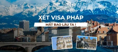 Thời gian xét duyệt visa Pháp
